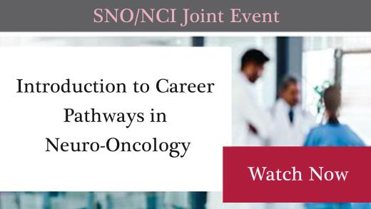 Introduction to Career Pathways in Neuro-Oncology Virtual Event Recording