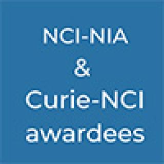 NCI-NIA and Curie-NCI awardees