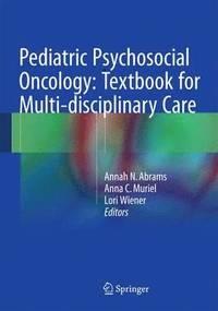 Pediatric Psychosocial Oncology:  Textbook for Multidisciplinary Care